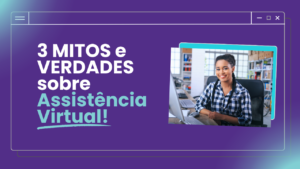 mitos sobre assistência virtual